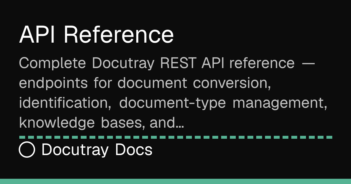 Docutray REST API reference — endpoints & schemas