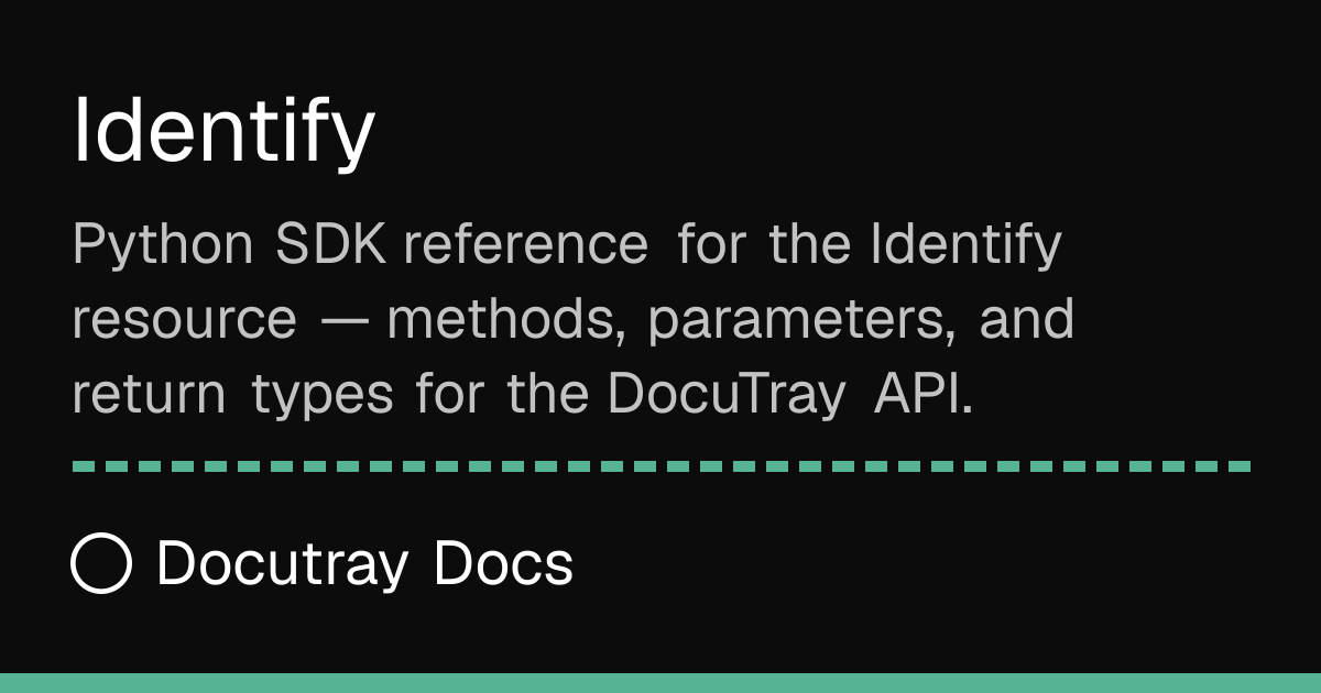Identify · Python SDK · Docutray Docs