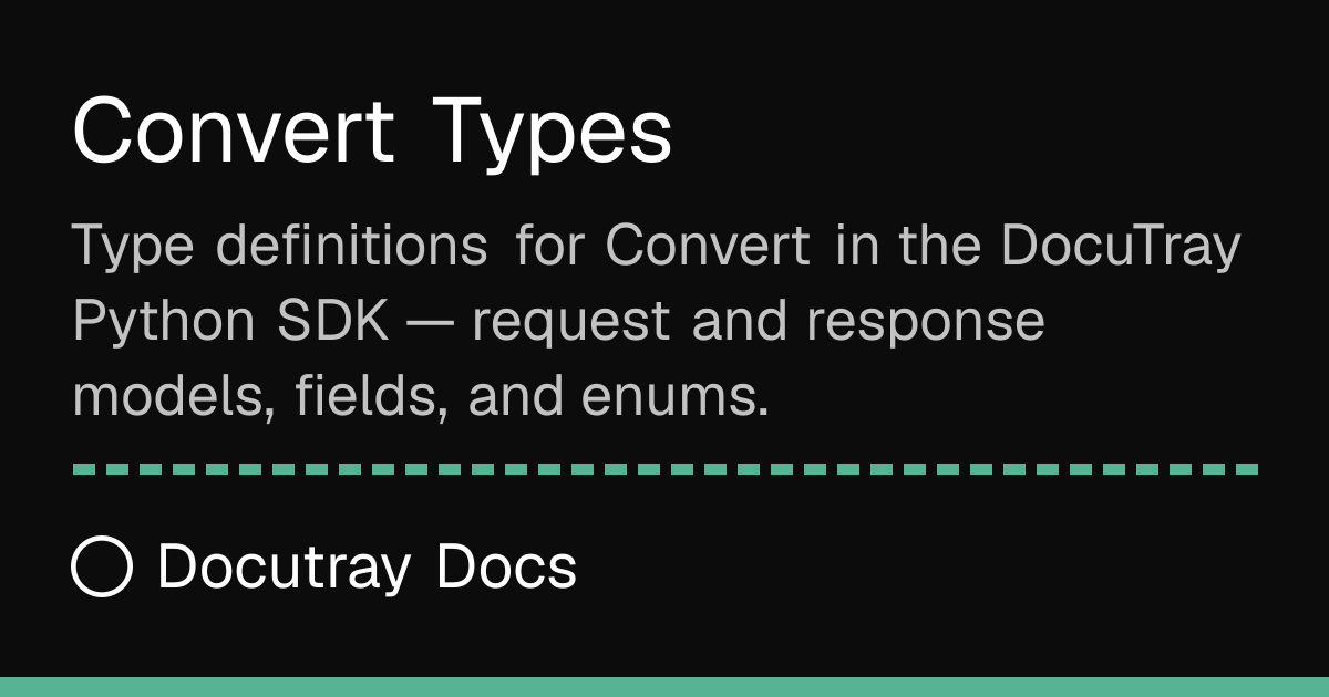 Convert Types · Python SDK · Docutray Docs